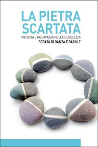 la pietra scartata, serata di danza parole e musica