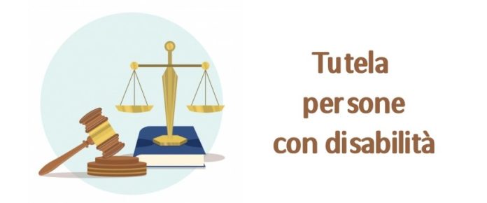 immagine di un martelletto e di una bilancia con scritto vicino "tutela persone con disabilità"